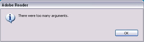 Adobe Reader had too many arguments